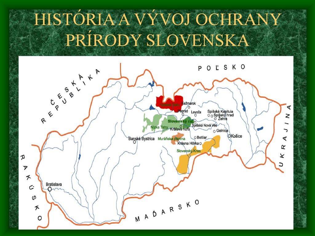HISTÓRIA A VÝVOJ OCHRANY PRÍRODY SLOVENSKA