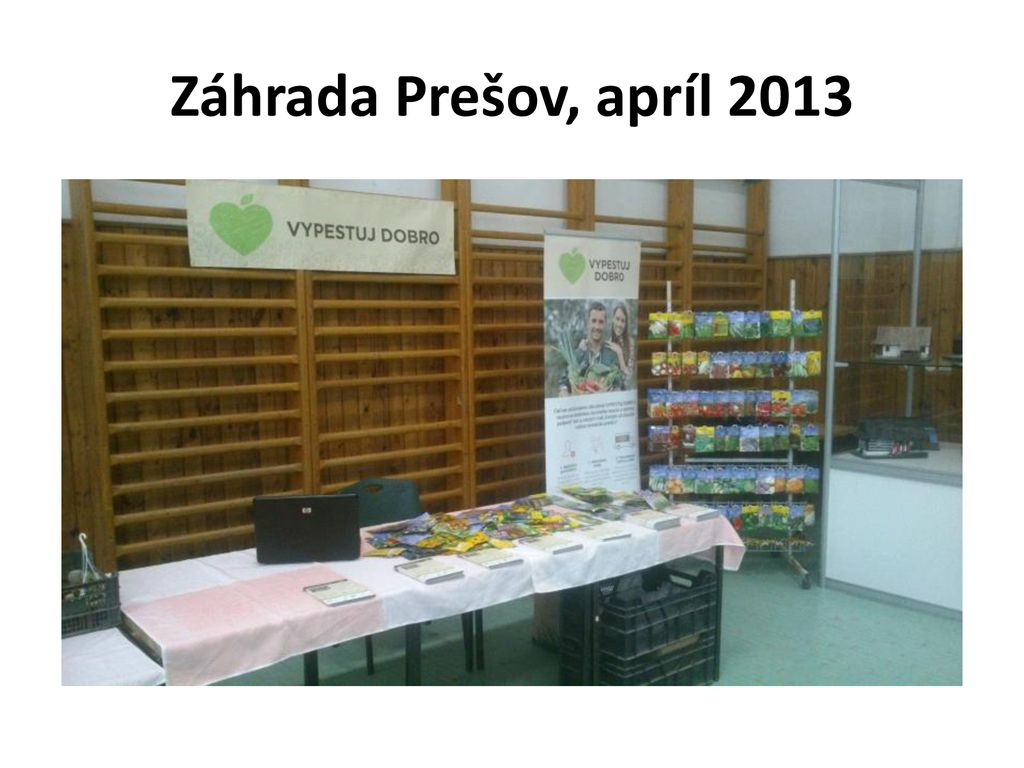 Záhrada Prešov, apríl 2013