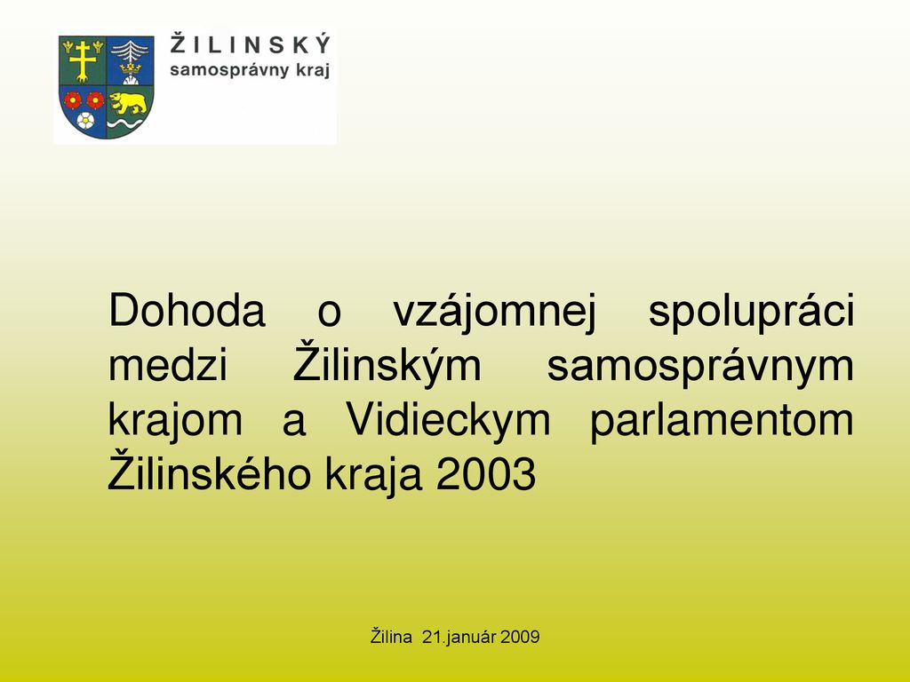 Dohoda o vzájomnej spolupráci medzi Žilinským samosprávnym krajom a Vidieckym parlamentom Žilinského kraja 2003