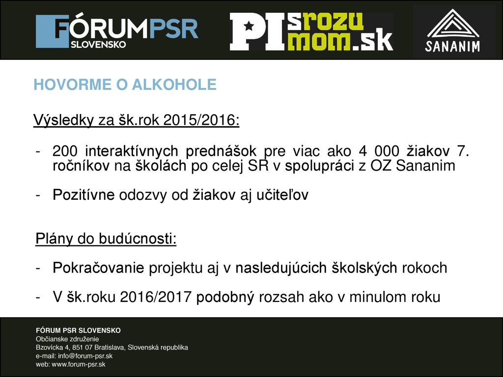 HOVORME O ALKOHOLE Výsledky za šk.rok 2015/2016: