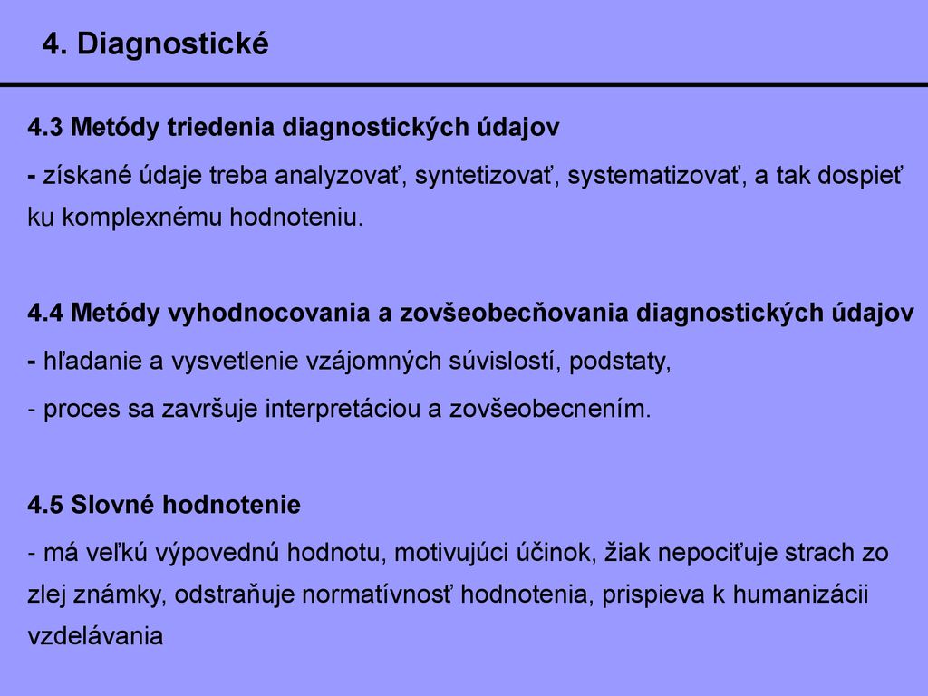 4. Diagnostické 4.3 Metódy triedenia diagnostických údajov